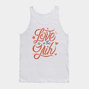 Love Is in the Air: Romantic T-Shirt Design Tank Top